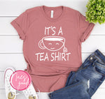 Load image into Gallery viewer, It&#39;s A Tea Shirt T-shirt

